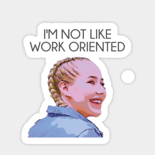 Jamin 90 Day Fiance I'm Not Work Oriented Sticker